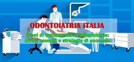 Piani di trattamento in odontoiatria | Odontoiatria Italia